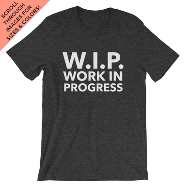 WIP Work In Progress T Shirt TL Yarn Crafts Crochet Knitting Funny Tee Shirt